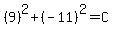 %289%29%5E2%2B%28-11%29%5E2=C