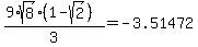 \"%289%2Asqrt%288%29%2A%281-sqrt%282%29%29%29%2F3=-3.51472\"