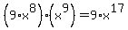 %289%2Ax%5E8%29%2A%28x%5E9%29=9%2Ax%5E17