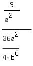 %289%2F%28a%5E2%29%29%2F+%2836a%5E2%2F4b%5E6%29