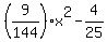 %289%2F144%29x%5E2+-+4%2F25