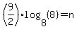 %289%2F2%29log%288%2C+%288%29%29+=+n