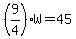 %289%2F4%29W=45