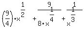 %289%2F4%29x%5E%281%2F2%29%2B9%2F8x%5E%281%2F4%29%2B1%2Fx%5E%281%2F3%29