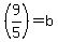 %289%2F5%29=b