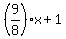 %289%2F8%29x%2B1