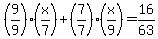 %289%2F9%29%2A%28x%2F7%29+%2B+%287%2F7%29%2A%28x%2F9%29+=+16%2F63