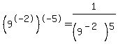 %289%5E-2%29%5E-5=1%2F%289%5E%28-2%29%29%5E5