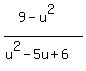%289+-+u%5E2%29+%2F+%28u%5E2+-+5u+%2B+6%29