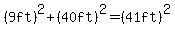 %289+ft%29%5E2%2B%2840+ft%29%5E2=%2841+ft%29%5E2
