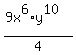 %289+x%5E6%2A+y%5E10%29%2F4