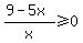 %289-5x%29%2Fx%3E=0
