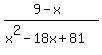 %289-x%29%2F%28x%5E2-18x%2B81%29