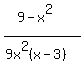 %289-x%5E2%29%2F%289x%5E2%28x-3%29%29
