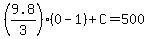 %289.8%2F3%29%280-1%29%2BC=500