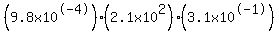 %289.8x10%5E-4%29%282.1x10%5E2%29%283.1x10%5E-1%29