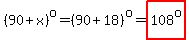 %2890%2Bx%29%5Eo=%2890%2B18%29%5Eo=highlight%28108%5Eo%29