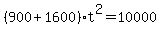%28900%2B1600%29t%5E2=10000