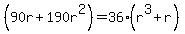 %2890r%2B190r%5E2%29=36%28r%5E3%2Br%29