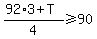 %2892%2A3%2BT%29%2F4%3E=90