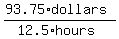 %2893.75%2Adollars%29%2F%2812.5%2Ahours%29