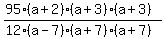 %2895%28a%2B2%29%28a%2B3%29%28a%2B3%29%29%2F%2812%28a-7%29%28a%2B7%29%28a%2B7%29%29