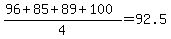 %2896%2B85%2B89%2B100%29%2F4=92.5