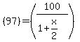 %2897%29+=+%28100%2F%281+%2B+x%2F2%29%29