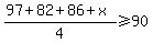 %2897%2B82%2B86%2Bx%29%2F4%3E=90
