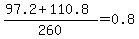 %2897.2%2B110.8%29%2F260+=+0.8