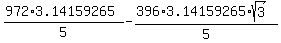 %28972%2A3.14159265%29%2F5+-+%28396%2A3.14159265%2Asqrt%283%29%29%2F5