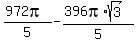 %28972pi%29%2F5+-+%28396pi%2Asqrt%283%29%29%2F5