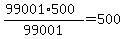 %2899001%2A500%29%2F99001+=+500