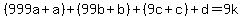 %28999a%2Ba%29%2B%2899b%2Bb%29%2B%289c%2Bc%29%2Bd=9k