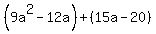 %289a%5E2-12a%29%2B%2815a-20%29