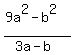 %289a%5E2-b%5E2%29%2F%283a-b%29