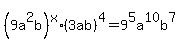 %289a%5E2b%29%5Ex%2A%283ab%29%5E4=9%5E5a%5E10b%5E7