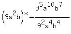 %289a%5E2b%29%5Ex=%289%5E5a%5E10b%5E7%29%2F%289%5E2a%5E4b%5E4%29