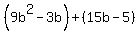 %289b%5E2-3b%29%2B%2815b-5%29