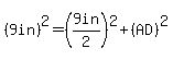 %289in%29%5E2+=+%289in%2F2%29%5E2+%2B+%28AD%29%5E2+