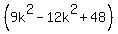 %289k%5E2-12k%5E2%2B48%29