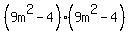 %289m%5E2-4%29%289m%5E2-4%29
