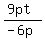 %289pt%29%2F%28-6p%29