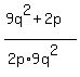 %289q%5E2%2B2p%29%2F%282p%2A9q%5E2%29