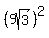 %289sqrt%283%29%29%5E2