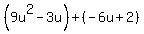 %289u%5E2-3u%29%2B%28-6u%2B2%29