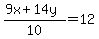 %289x%2B14y%29%2F10=12