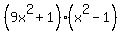 %289x%5E2%2B1%29%2A%28x%5E2-1%29