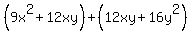 %289x%5E2%2B12xy%29%2B%2812xy%2B16y%5E2%29