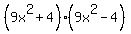 %289x%5E2%2B4%29%289x%5E2-4%29